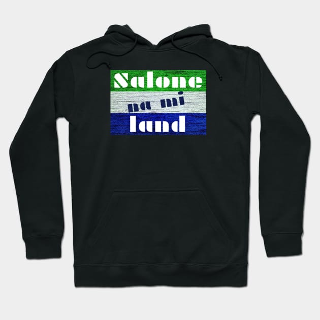 "Salone na mi Land" Sierra Leone Krio Flag Hoodie by Tony Cisse Art Originals